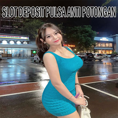 SLOT PULSA :: SITUS SLOT DEPOSIT PULSA ANTI POTONGAN SERVER LUAR RESMI